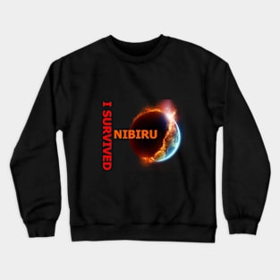 I Survived Nibiru Crewneck Sweatshirt